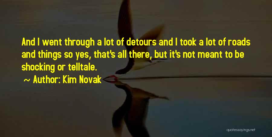 Detours Quotes By Kim Novak