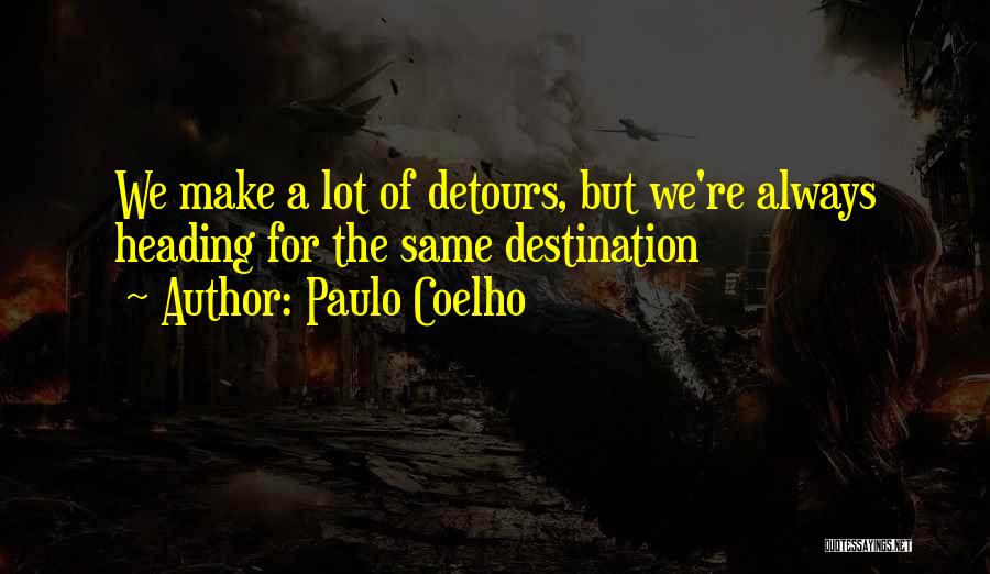 Detours Quotes By Paulo Coelho