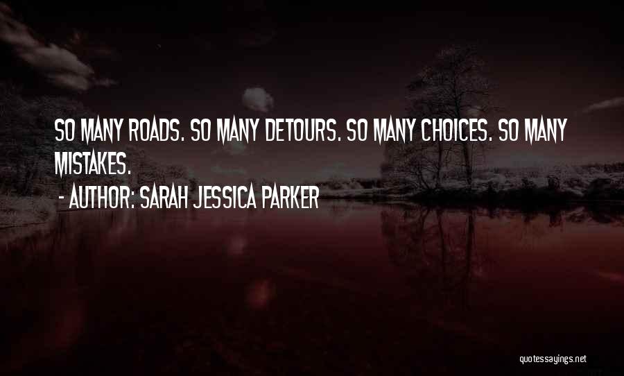 Detours Quotes By Sarah Jessica Parker