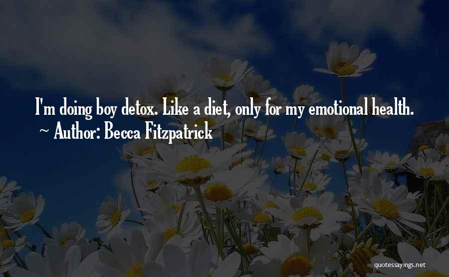 Detox Quotes By Becca Fitzpatrick