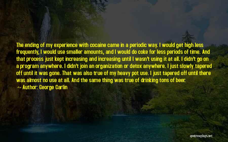 Detox Quotes By George Carlin