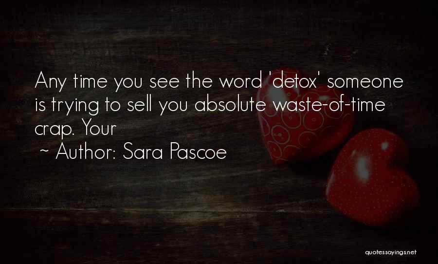Detox Quotes By Sara Pascoe