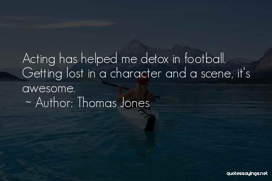 Detox Quotes By Thomas Jones