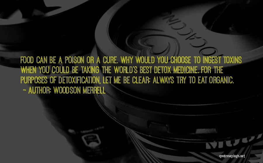 Detox Quotes By Woodson Merrell
