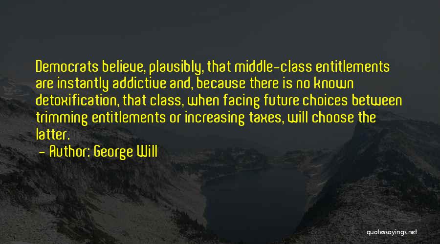 Detoxification Quotes By George Will