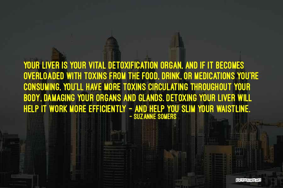 Detoxification Quotes By Suzanne Somers