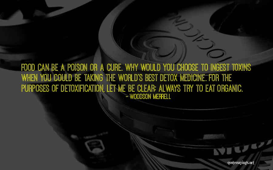 Detoxification Quotes By Woodson Merrell