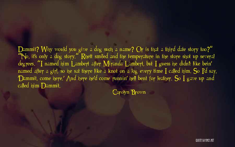 Detran Quotes By Carolyn Brown Detran Quotes By Carolyn Brown