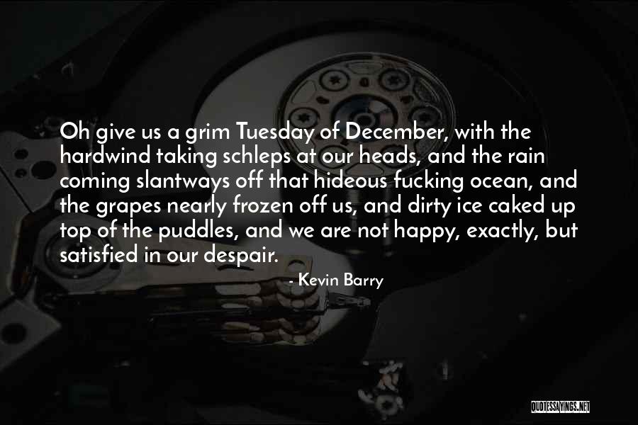 Detriments Of Not Getting Quotes By Kevin Barry Detriments Of Not Getting Quotes By Kevin Barry