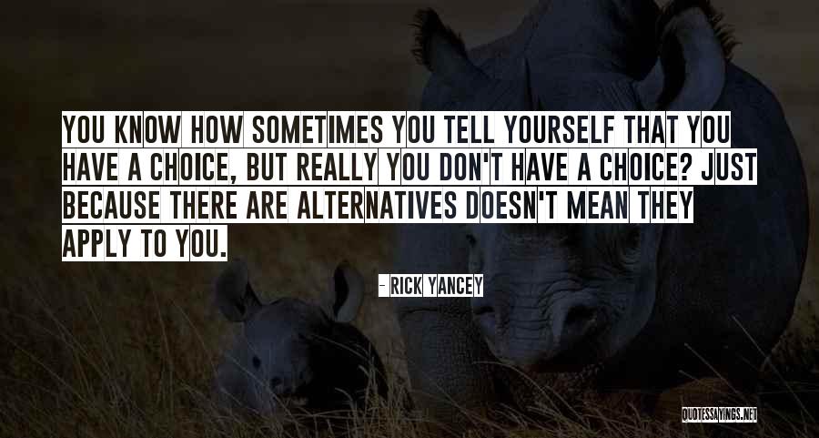 Detriments Of Not Getting Quotes By Rick Yancey Detriments Of Not Getting Quotes By Rick Yancey