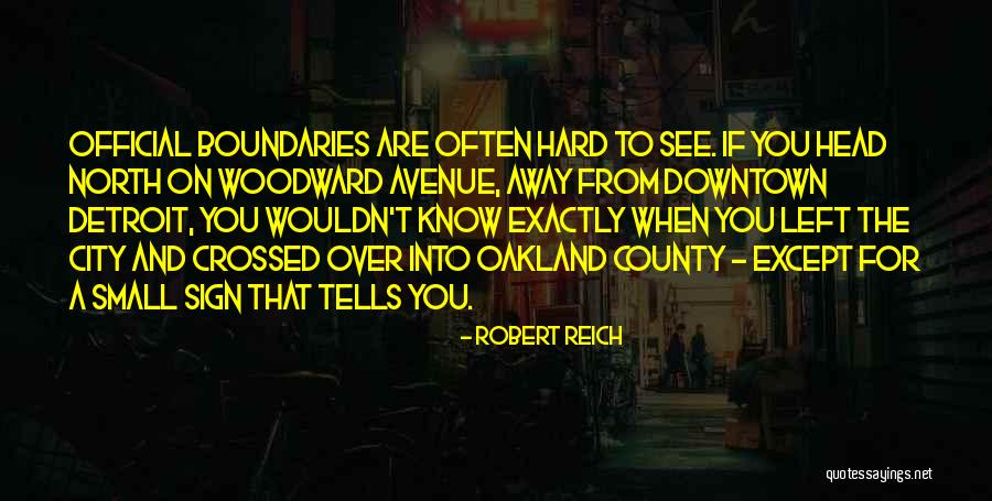Detroit City Quotes By Robert Reich Detroit City Quotes By Robert Reich