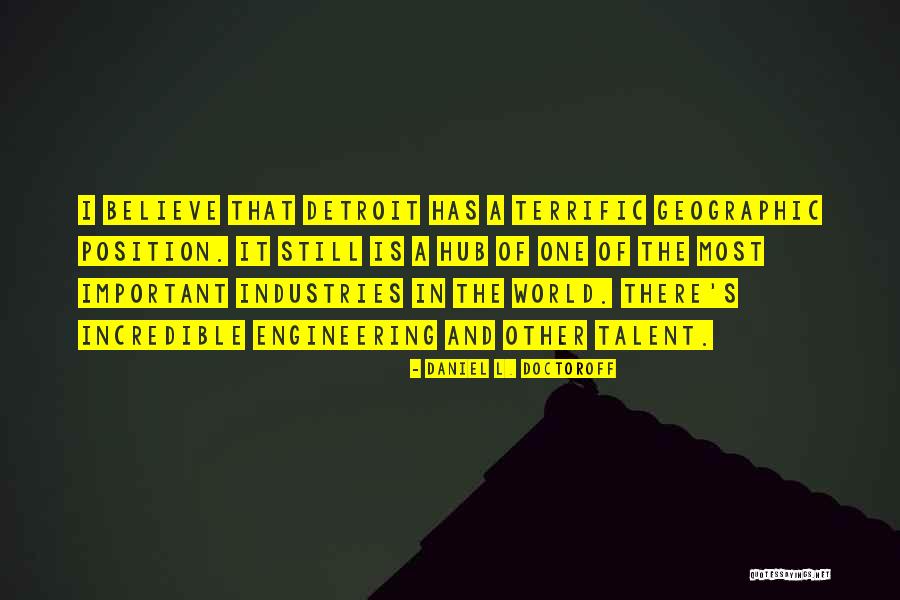 Detroit Quotes By Daniel L. Doctoroff Detroit Quotes By Daniel L. Doctoroff