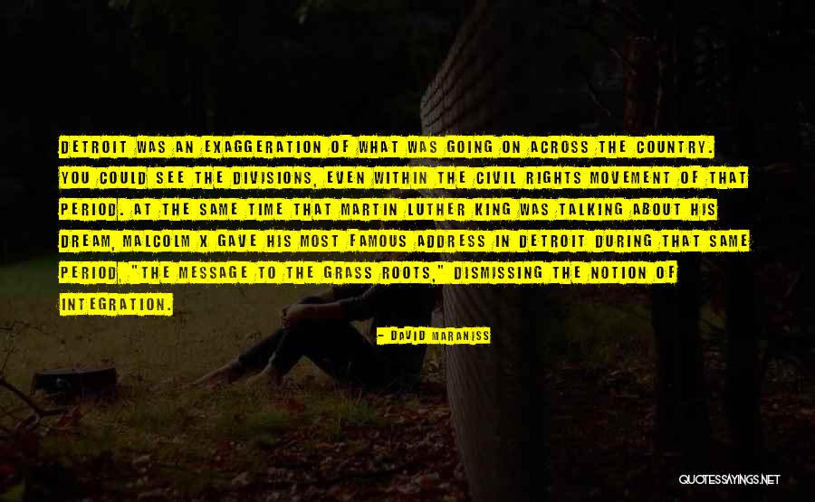 Detroit Quotes By David Maraniss Detroit Quotes By David Maraniss