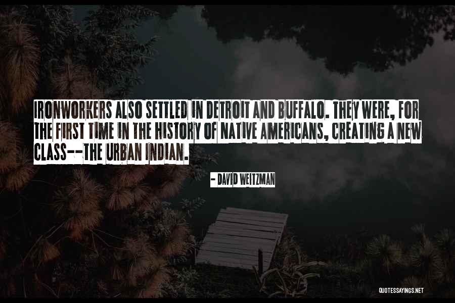 Detroit Quotes By David Weitzman Detroit Quotes By David Weitzman