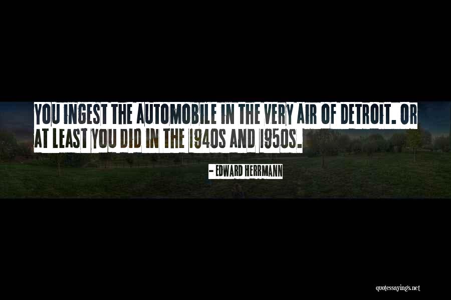 Detroit Quotes By Edward Herrmann Detroit Quotes By Edward Herrmann