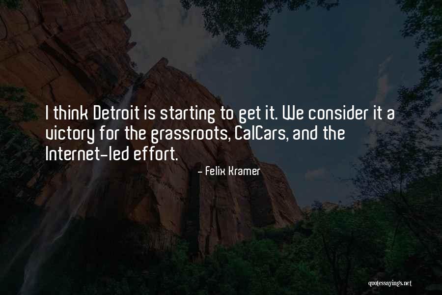 Detroit Quotes By Felix Kramer Detroit Quotes By Felix Kramer