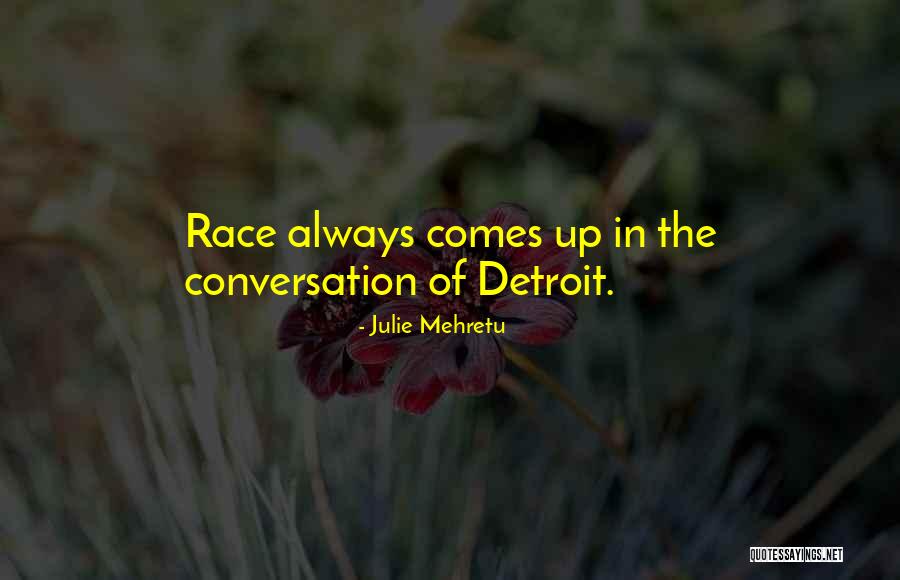 Detroit Quotes By Julie Mehretu Detroit Quotes By Julie Mehretu