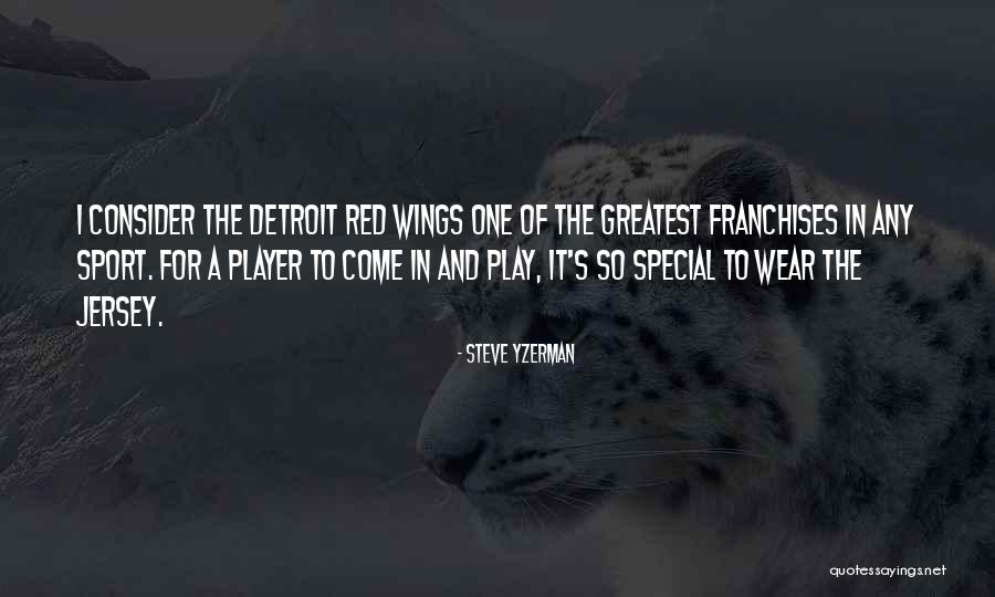 Detroit Quotes By Steve Yzerman Detroit Quotes By Steve Yzerman