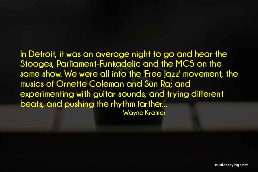 Detroit Quotes By Wayne Kramer Detroit Quotes By Wayne Kramer