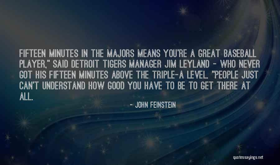Detroit Tigers Baseball Quotes By John Feinstein Detroit Tigers Baseball Quotes By John Feinstein