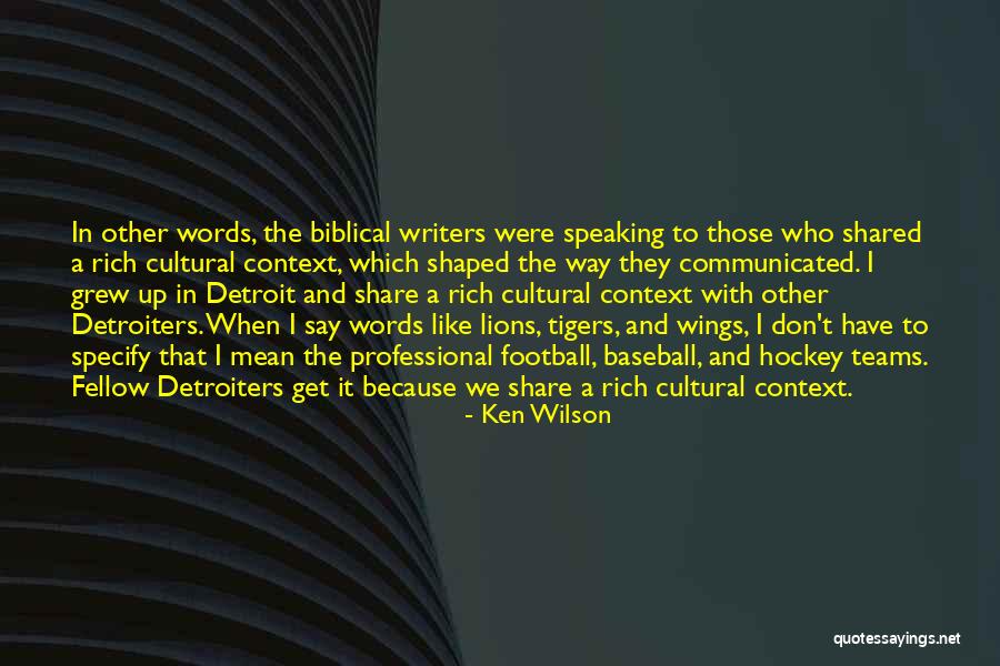 Detroit Tigers Baseball Quotes By Ken Wilson Detroit Tigers Baseball Quotes By Ken Wilson