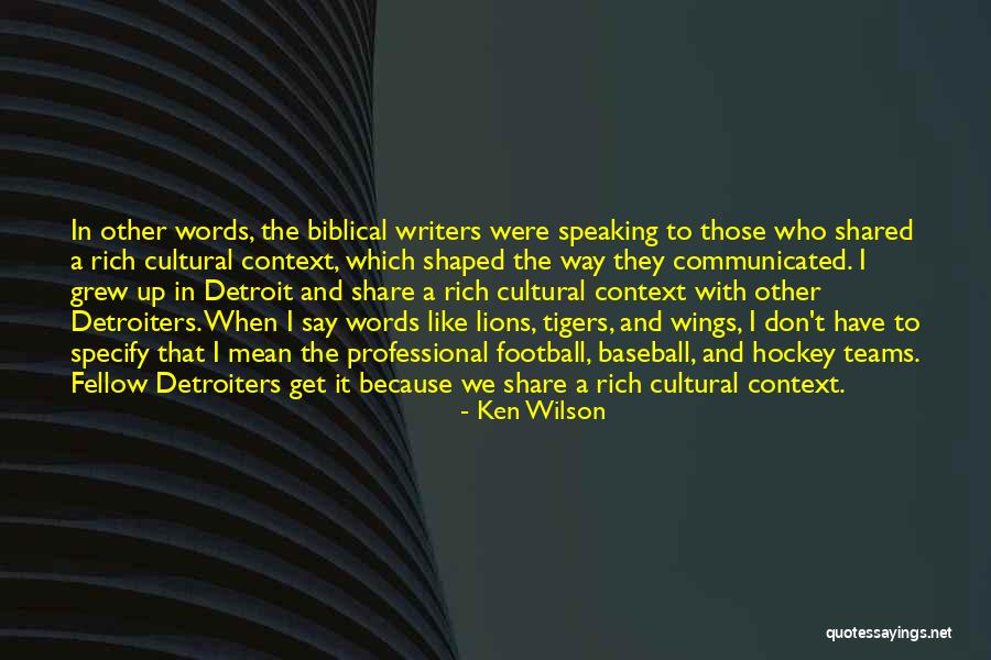 Detroit Tigers Baseball Quotes By Ken Wilson