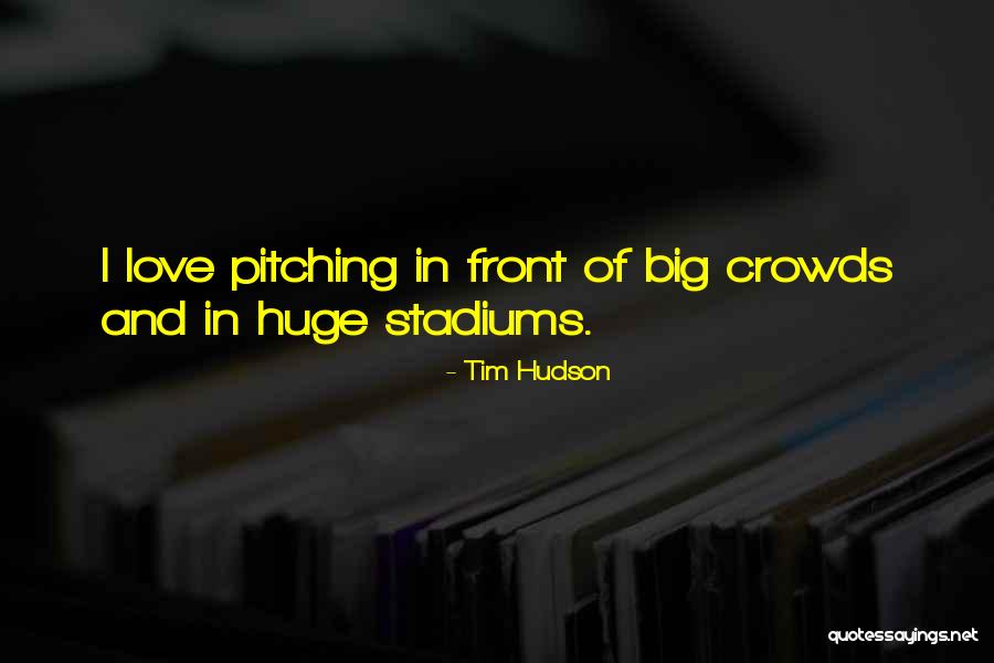 Detruire Lautel Quotes By Tim Hudson Detruire Lautel Quotes By Tim Hudson