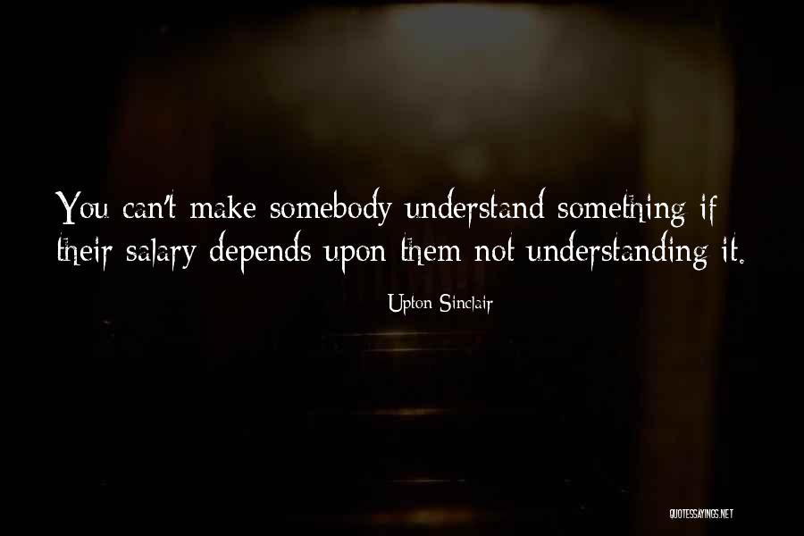 Dettler Farms Quotes By Upton Sinclair Dettler Farms Quotes By Upton Sinclair