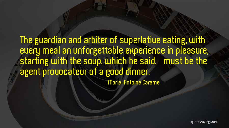 Dettling 51 Quotes By Marie-Antoine Careme Dettling 51 Quotes By Marie-Antoine Careme