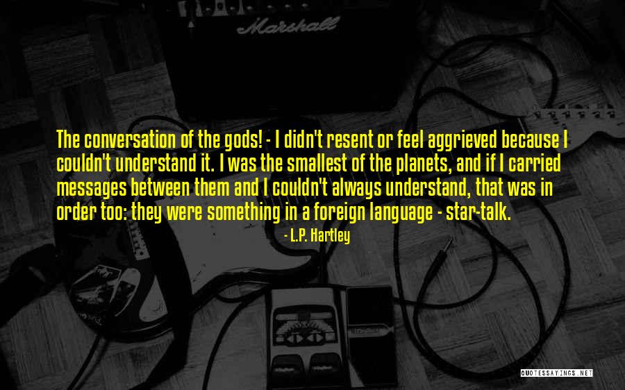Deturpador Quotes By L.P. Hartley Deturpador Quotes By L.P. Hartley