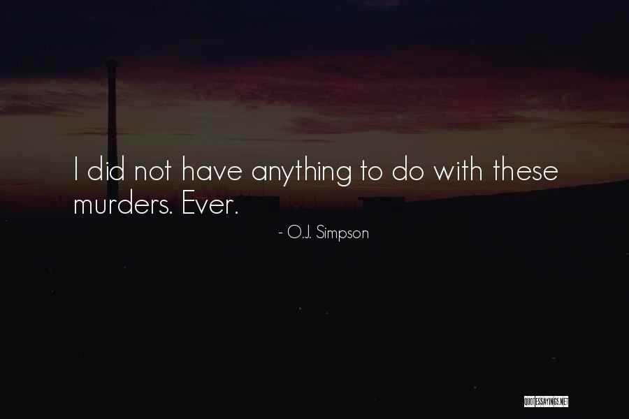 Detwilers Palmetto Quotes By O.J. Simpson