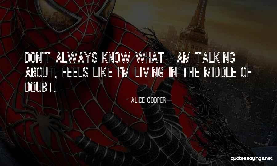 Deubel Seamless Gutters Quotes By Alice Cooper Deubel Seamless Gutters Quotes By Alice Cooper