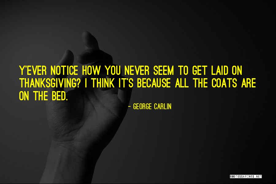 Deubel Seamless Gutters Quotes By George Carlin Deubel Seamless Gutters Quotes By George Carlin