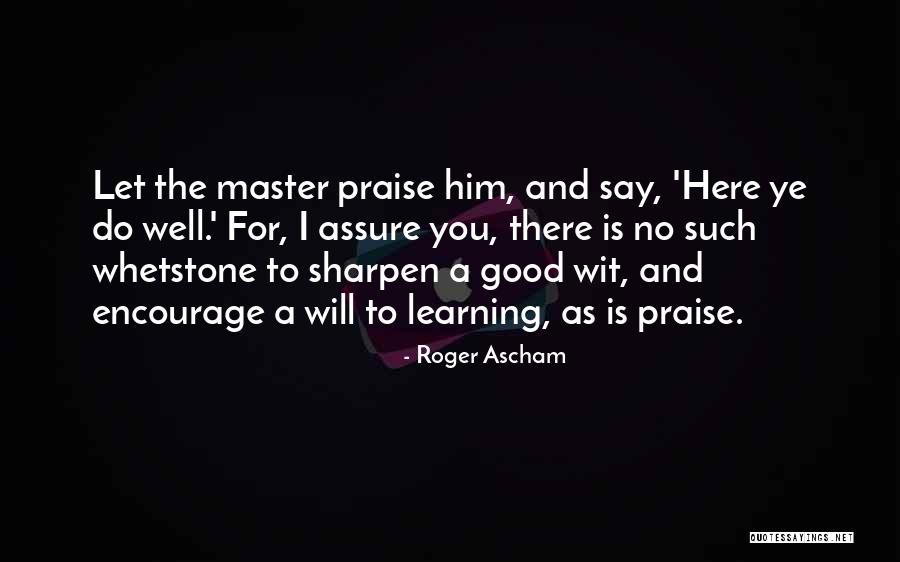 Deubner Sattel Quotes By Roger Ascham Deubner Sattel Quotes By Roger Ascham