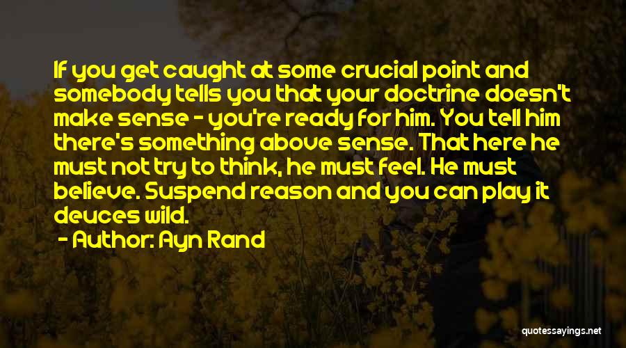 Deuces Quotes By Ayn Rand