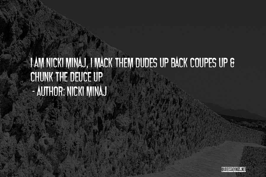 Deuces Quotes By Nicki Minaj