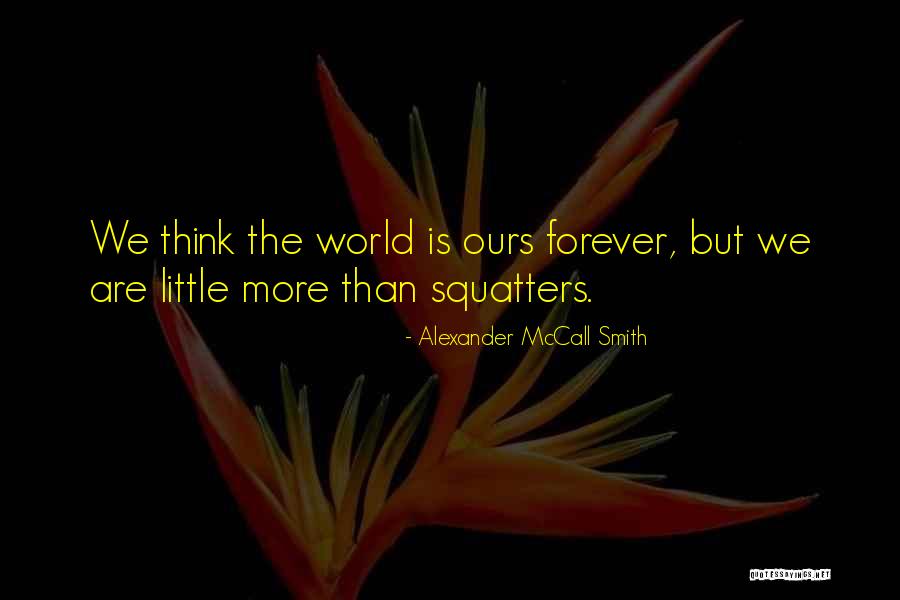 Deuda Publica Quotes By Alexander McCall Smith Deuda Publica Quotes By Alexander McCall Smith