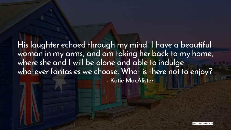 Deuel Vocational Institute Quotes By Katie MacAlister Deuel Vocational Institute Quotes By Katie MacAlister