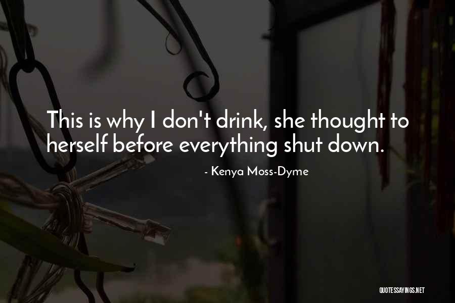 Deunta Williams Quotes By Kenya Moss-Dyme Deunta Williams Quotes By Kenya Moss-Dyme