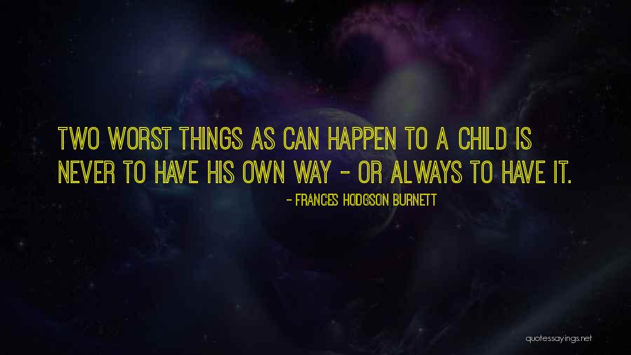 Deurveerscharnier Quotes By Frances Hodgson Burnett Deurveerscharnier Quotes By Frances Hodgson Burnett