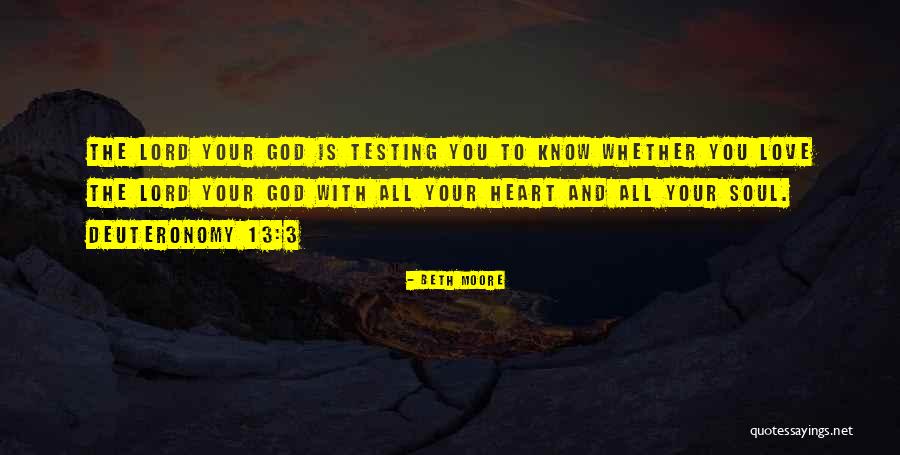 Deuteronomy Love Quotes By Beth Moore Deuteronomy Love Quotes By Beth Moore
