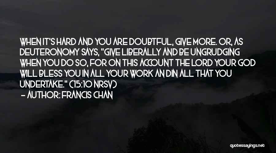 Deuteronomy Quotes By Francis Chan