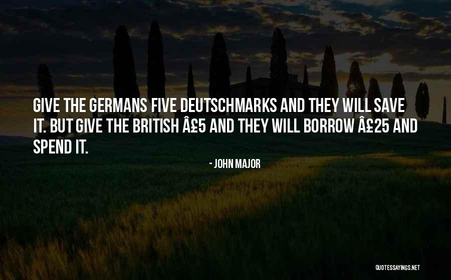 Deutschmarks Quotes By John Major Deutschmarks Quotes By John Major