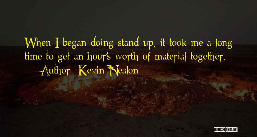 Dev Alahan Quotes By Kevin Nealon