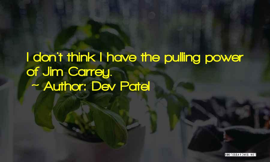 Dev Patel Quotes 2219110