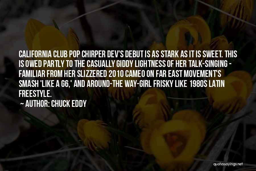 Dev Quotes By Chuck Eddy