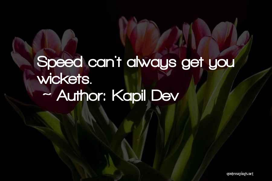 Dev Quotes By Kapil Dev