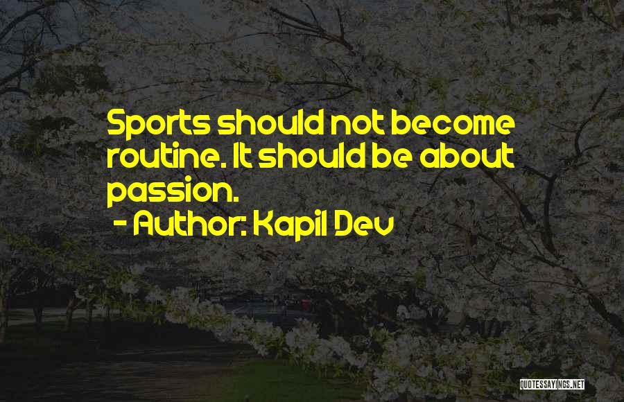 Dev Quotes By Kapil Dev