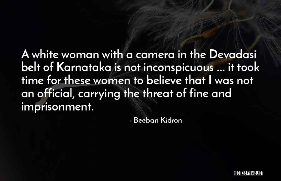 Devadasi Quotes By Beeban Kidron