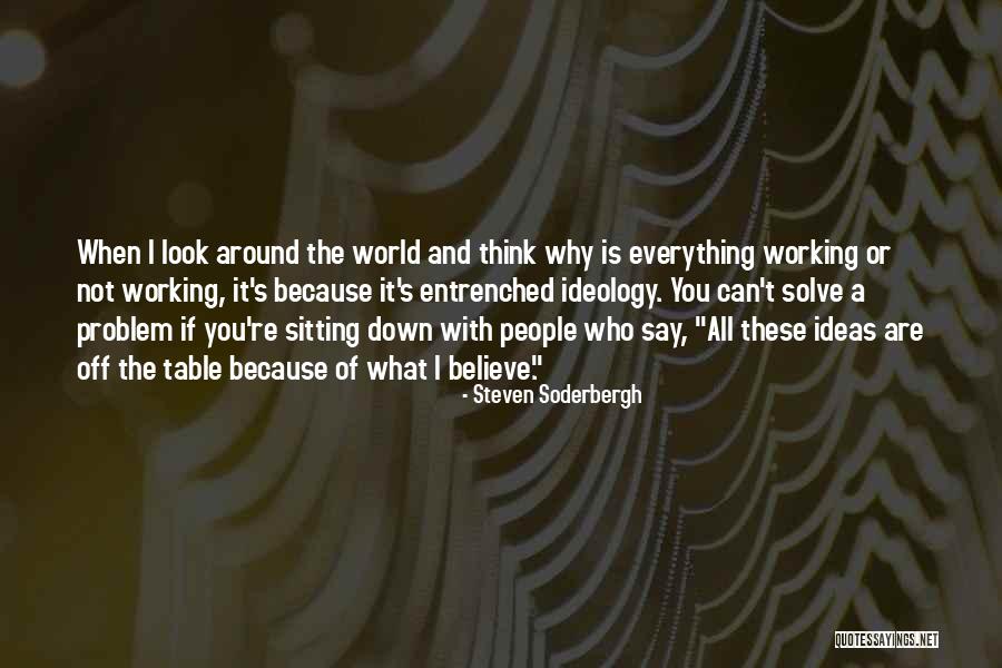 Devadiga Pragathi Quotes By Steven Soderbergh Devadiga Pragathi Quotes By Steven Soderbergh